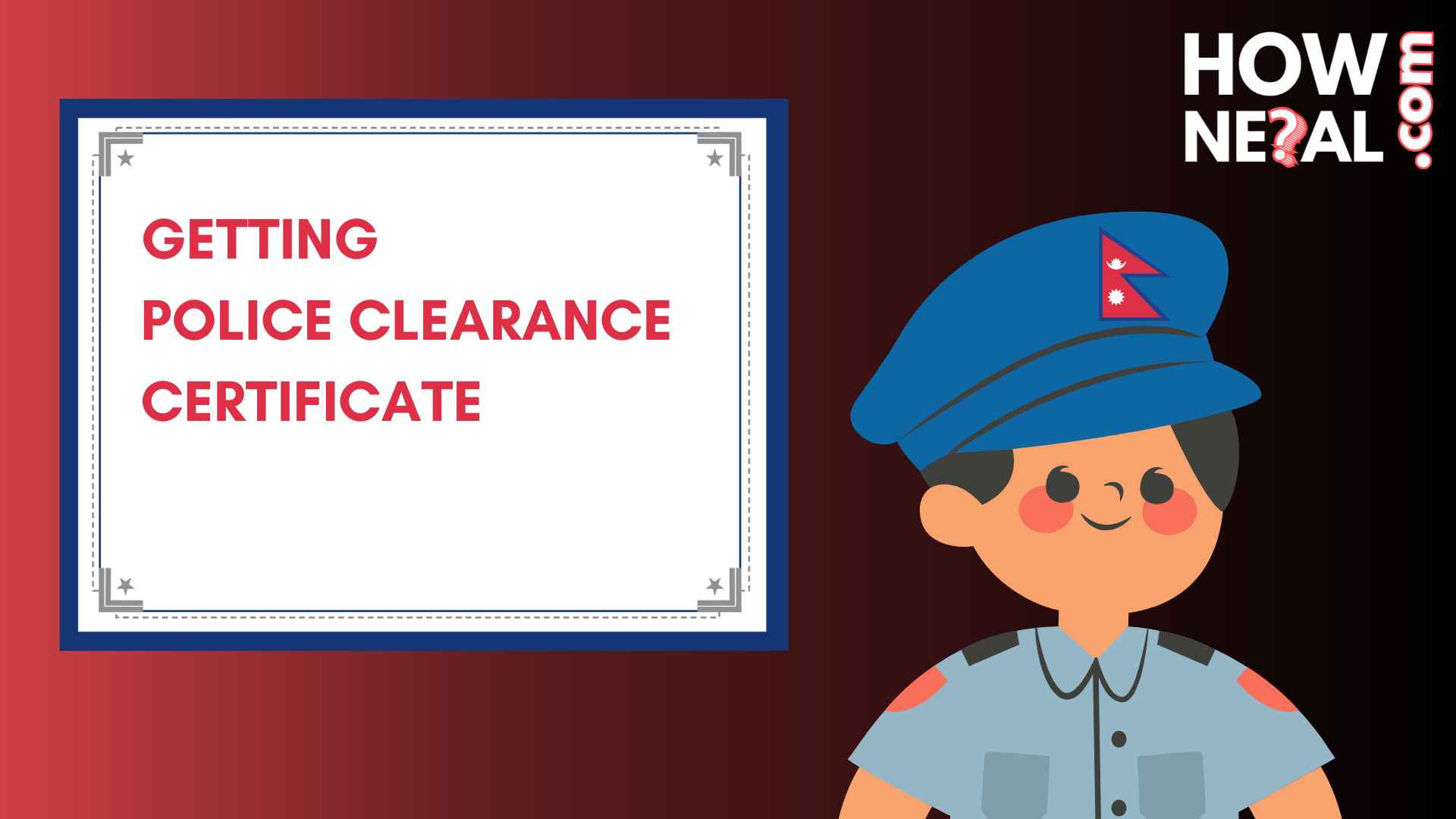 How to Make a Police Clearance Certificate Online in Nepal