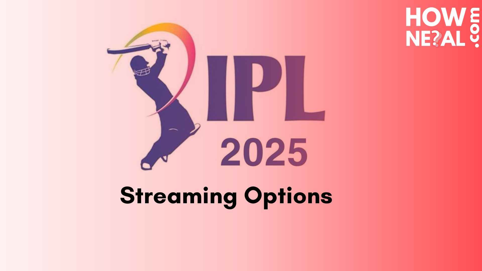 How to Watch IPL 2025 Online: Live Streaming, TV Channels, and Free Options